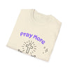 Pray More T-Shirt