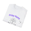 Pray More T-Shirt