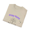 Pray More T-Shirt